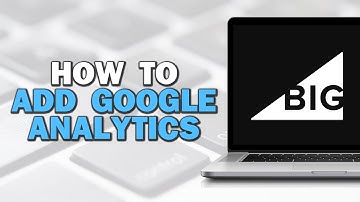 How To Add Google Analytics to BigCommerce (Easiest Way)