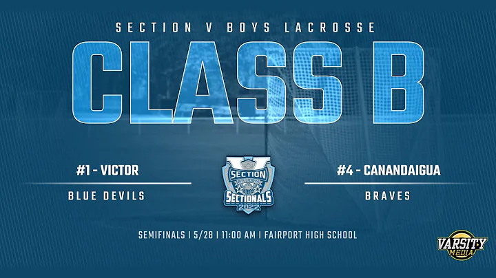 Victor vs. Canandaigua | Section V Boys Lacrosse | Class B Semifinals