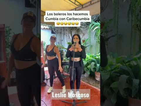 Leslie Moscoso canta Sentimiento Mix