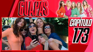 #173 GUAPAS en HD - EPISODIO FINAL - Capítulo 173 en ALTA DEFINICIÓN