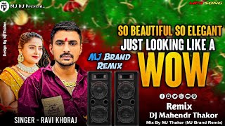 SO Beautiful So Elegant/Ravi Khoraj/New Desi Dhol Bhuka Mix/New DJ Remix 2024/DJ Mahendr Thakor