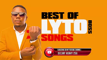 Best Of Lyto Boss Songs 2021