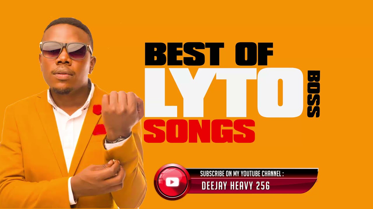 Best Of Lyto Boss Songs 2021