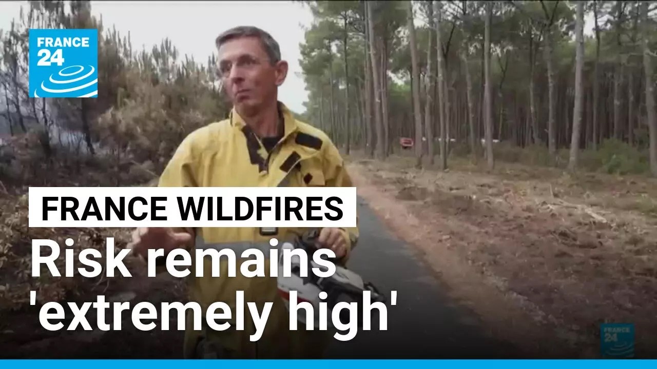 France wildfires: Risk remains 'extremely high' despite slight weather improvement • FRANCE 24