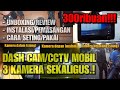 Dash Cam DVR / CCTV Mobil 3 lensa kamera sekaligus, canggih dan MURAH!