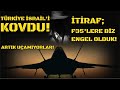 TÜRKİYE İSRAİL'İ KOVDU! GİTTİĞİ YERE BAKIN! F35 DETAYI VE İTİRAFI...!