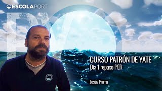 Curso Patrón de Yate - día 1 -  Repaso PER -  Escola Port - Barcelona