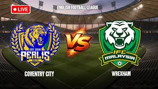 🔴 LIVE Coventry City vs Wrexham|English Football League| Live Score
