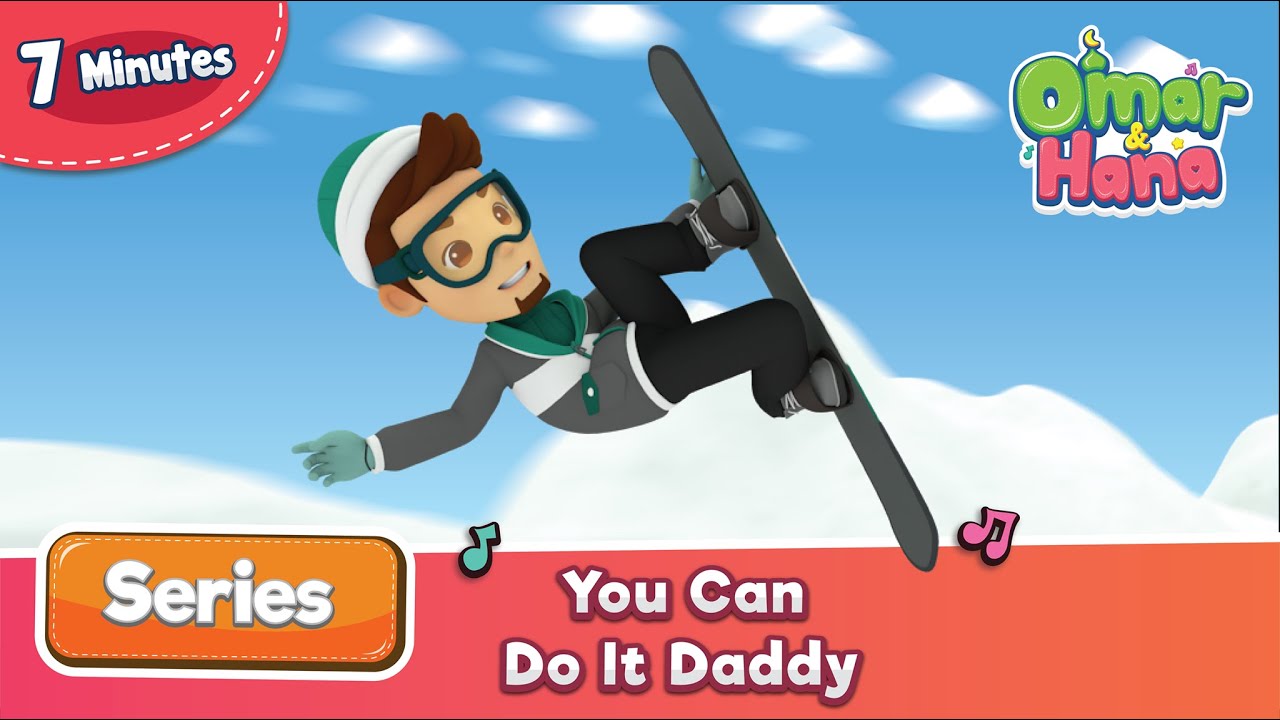 Omar & Hana | You Can Do It Daddy | Islamic Cartoon