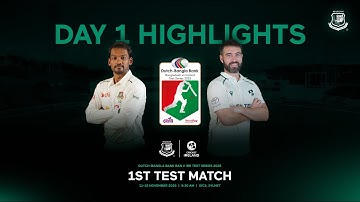 Highlights, 1st Test, Day 1 | Dutch-Bangla Bank Bangladesh 🆚 Ireland Test Series 2025