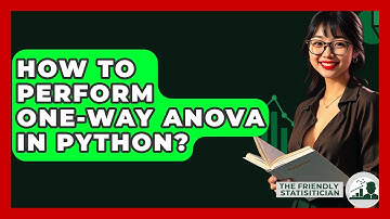 How To Perform One-Way ANOVA In Python? - The Friendly Statistician