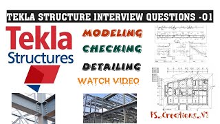 TEKLA STEEL DETAILING INTERVIEW QUESTIONS 01 QUESTIONS FOR MODELLER, CHECKER AND EDITORS #steel