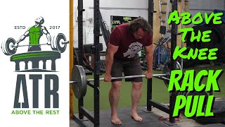 Above the Knee Rack Pull - Attack Weakness at Lockout in Your Deadlift in Powerlifting or Strongman