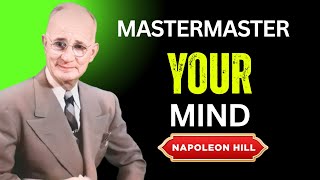 Master Your Mind Napoleon Hill on the Power of Thought