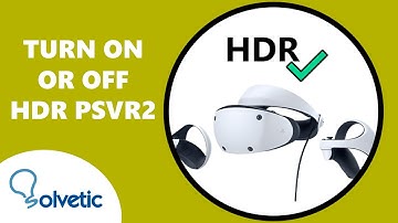 Turn HDR on or off PlayStation VR2 | How to use PS VR2