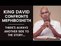 David Finally Confronts Mephibosheth | Life of David | Pastor Finney