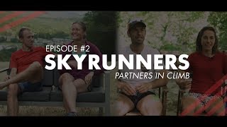 SKYRUNNERS [ Episode 2 ] - Partners in Climb