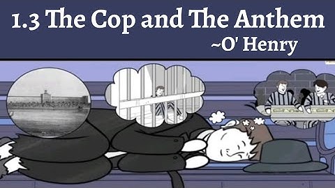 The Cop and the Anthem | 1.3 | 12th | HSC | ENGLISH