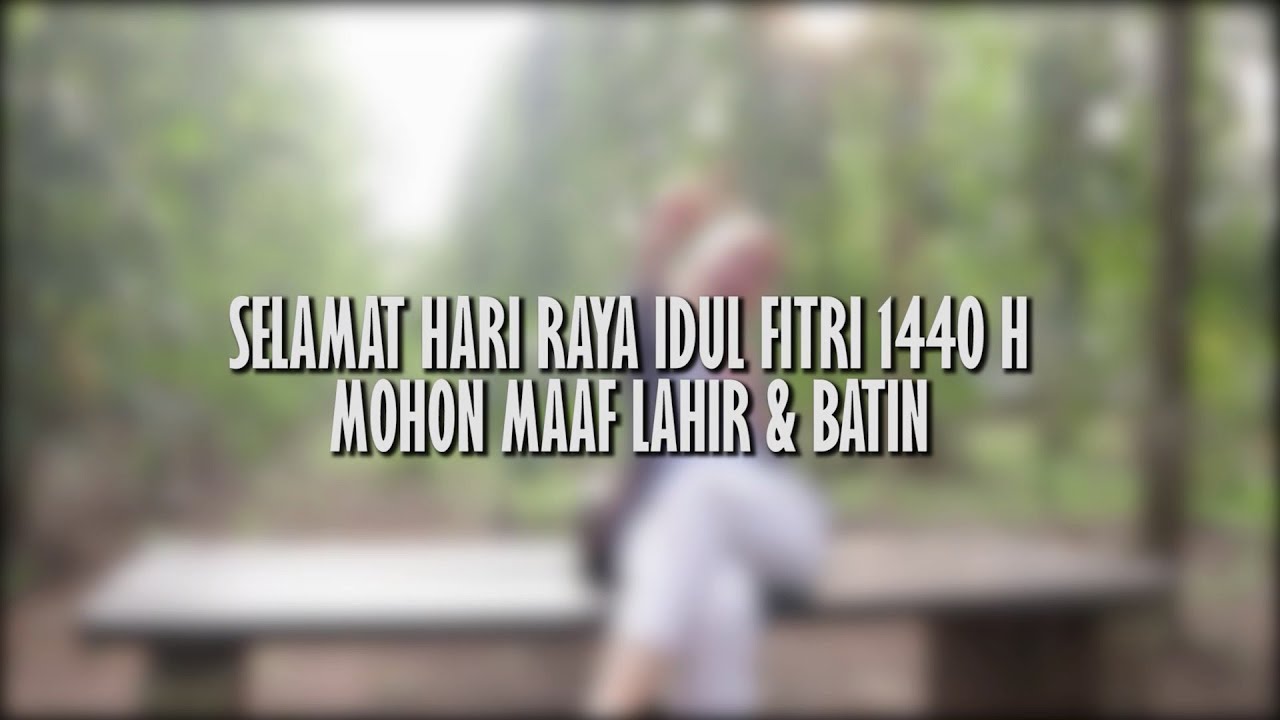 Selamat Hari Raya Idul Fitri 1440 H Youtube