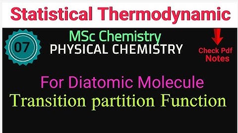 Translational Partition Function- for diatomic molecule ( statistical Thermodynamic) MSc Chemistry