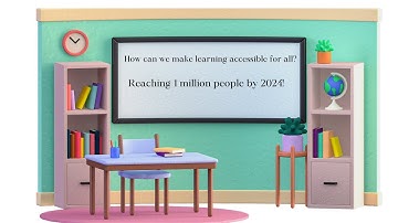Reaching 1 million people by 2024! How can we make education and learning accessible for all?