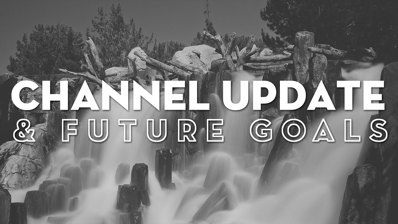 Channel Update Future Goals YouTube