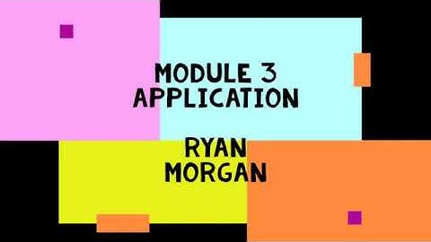 Module 3 Application Video