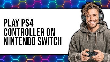 How To Play PS4 Controller On Nintendo Switch (UPDATED 2025)