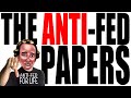 The Anti-Federalist Papers Explained