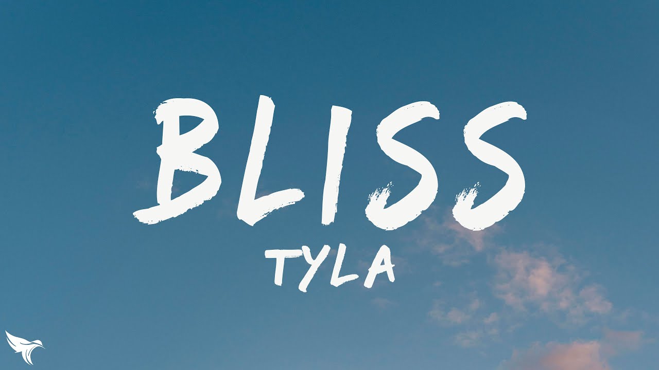 Tyla - Bliss (Lyrics) Tyla - Bliss (Lyrics)
