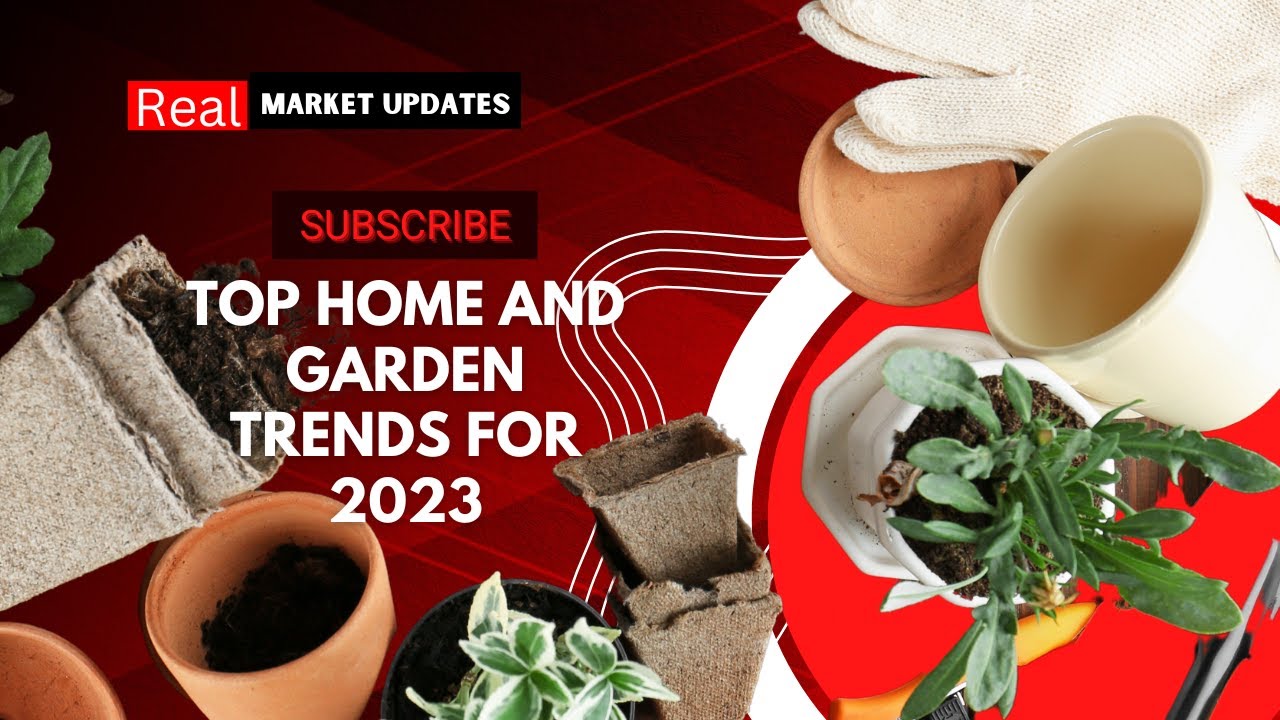 Top Home and Garden Trends for 2023 YouTube