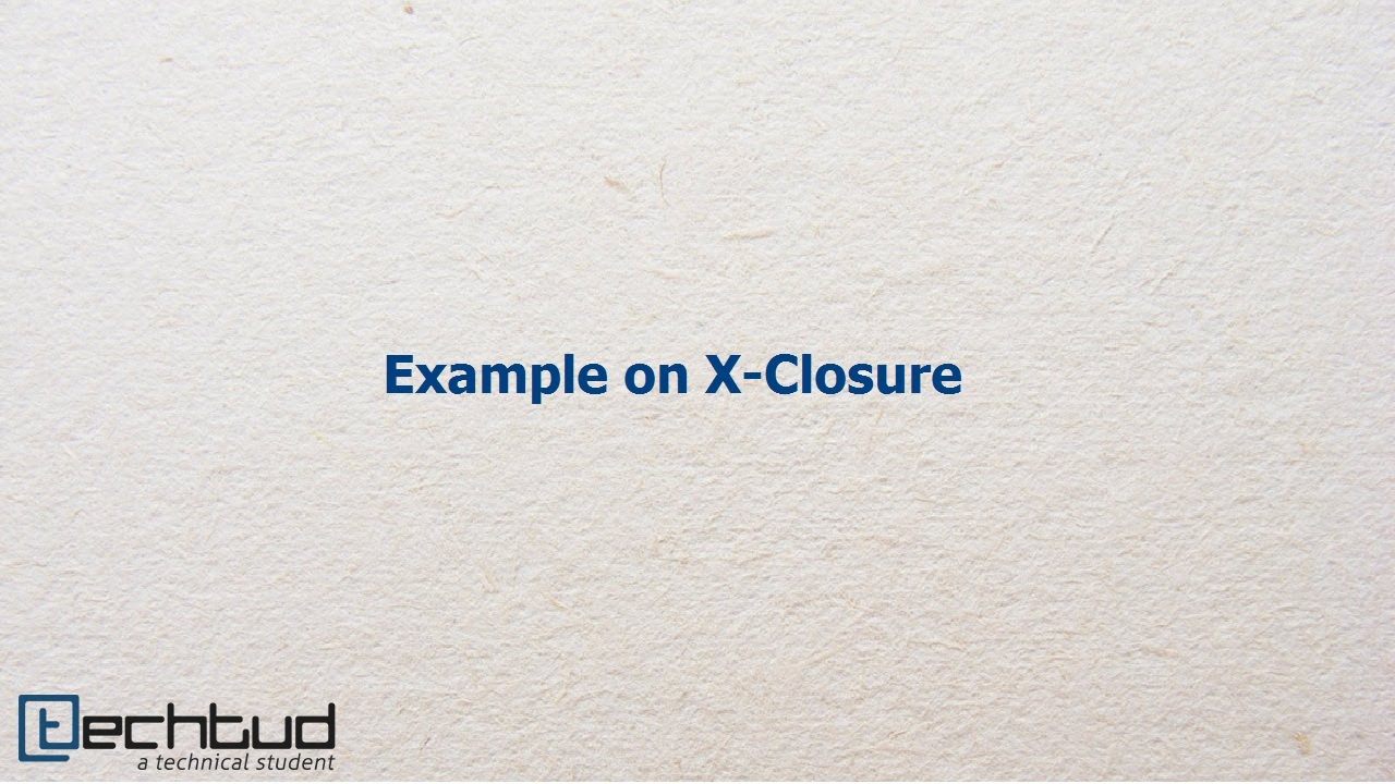 Illustration on X-Closure | Database Management System - YouTube