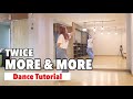 TWICE新曲''MORE & MORE''振付けを覚えよう