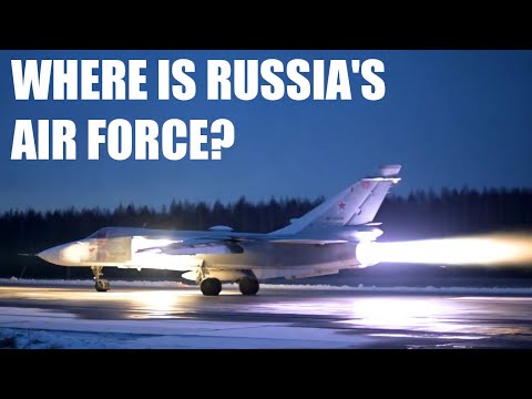 Where Is Russia's Air Force? Shouldn't it be Dominating?