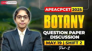 APEAPCET 2025 Botany | May 19 Shift 2 | LIVE Question Paper Discussion | Sai Prasanna Ma