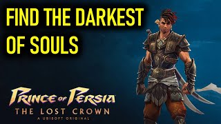 Find the Darkest of Souls (Pit of Eternal) | Prince of Persia The Lost Crown Walkthrough