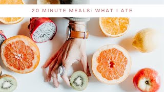 What I Eat | 20 Minute Meals | A Week of Vegan, Gluten-Free Dinners