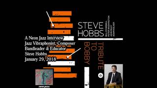 Jazz Vibraphonist, Composer, Bandleader & Educator Steve Hobbs on Neon Jazz