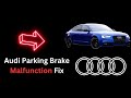 Audi Parking Brake Malfunction: Causes & Fix