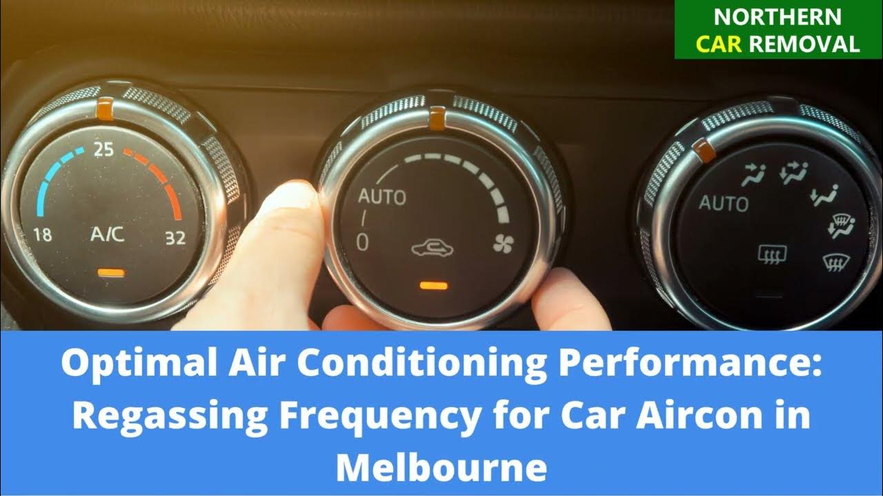 Optimal Air Conditioning Performance Regassing Frequency for Car Aircon in Melbourne YouTube