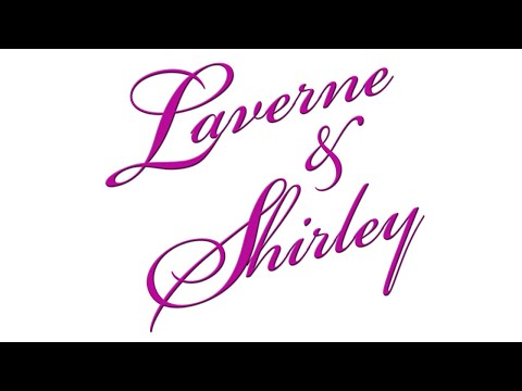 LAVERNE &amp; SHIRLEY - Making Our Dreams Come True By Charles Fox &amp; Norman Gimbel | ABC