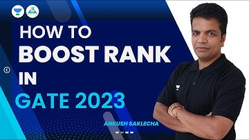 How to boost Rank in GATE 2023??  Ankush Saklecha Sir