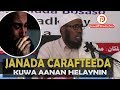 JANADA CARAFTEEDA KUWA AANAN HELAYNIN Sh Dr Faysal