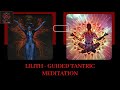 Lilith  guided tantric meditation