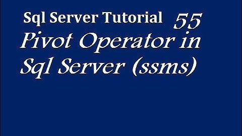 Pivot Operator in Sql Server