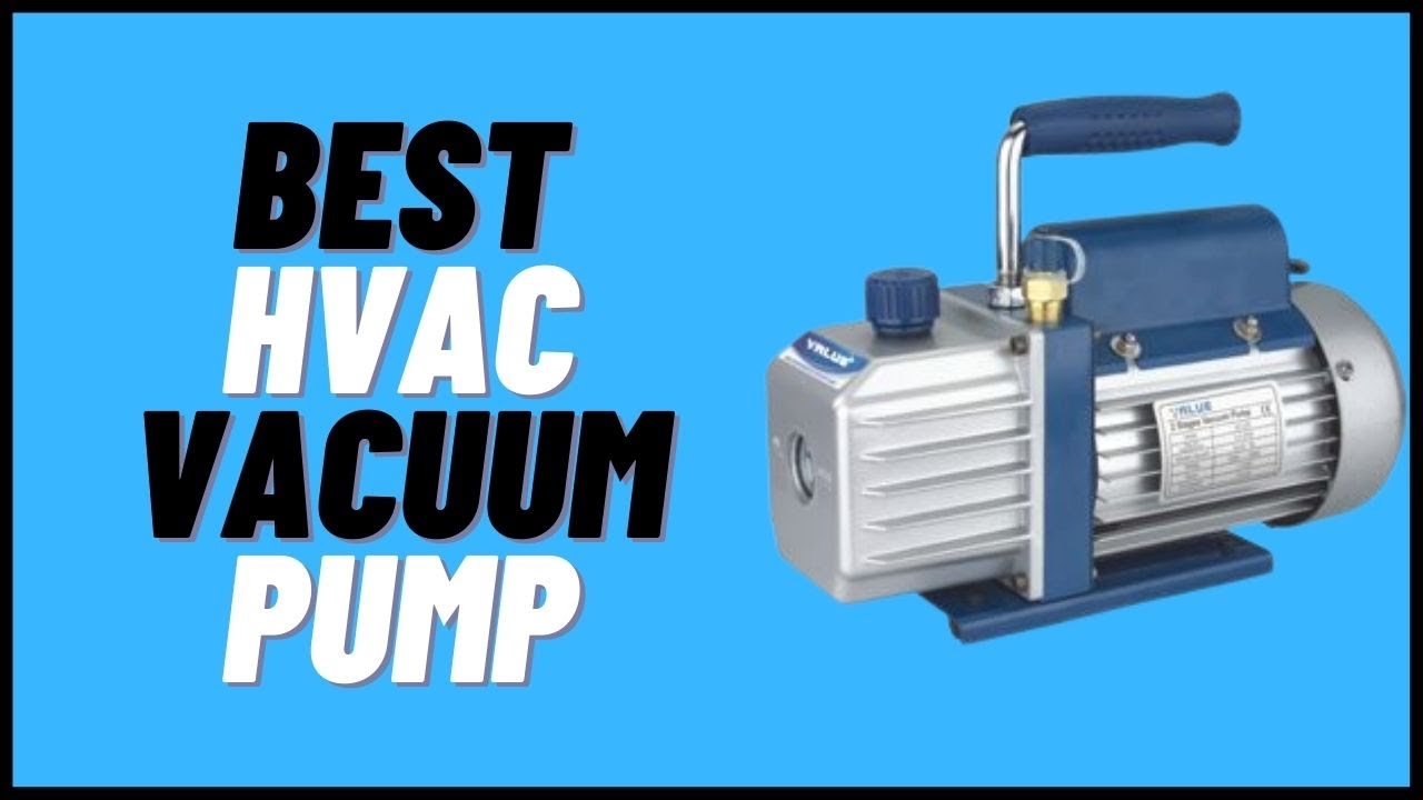 The 5 Best HVAC Vacuum Pump 2022 (Reviews and Buying Guide) YouTube