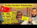 How to apply for turkey burslari scholarship 2024  apply for turkey burslari scholarship 2024
