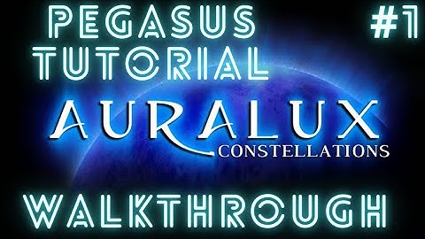 Auralux 2 Constellations | Pegasus - Tutorial | Full Level Walkthrough