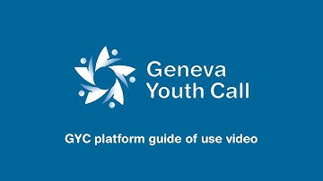 Platform guide of use video - Geneva Youth Call (GYC)