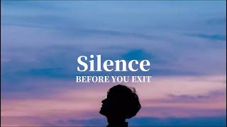 "静かな世界に居よう　　　　　　　　　　　　　　【和訳】BEFORE YOU EXIT - Silence